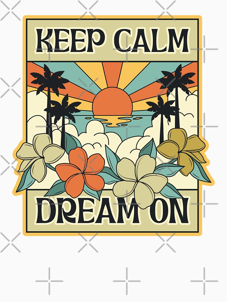 Keep Calm and Dream On by JordynAlison