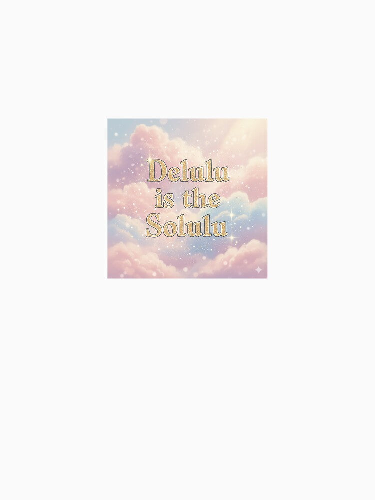 "Delulu is the Solulu" Gen Z Aesthetic Graphic by TymkShop