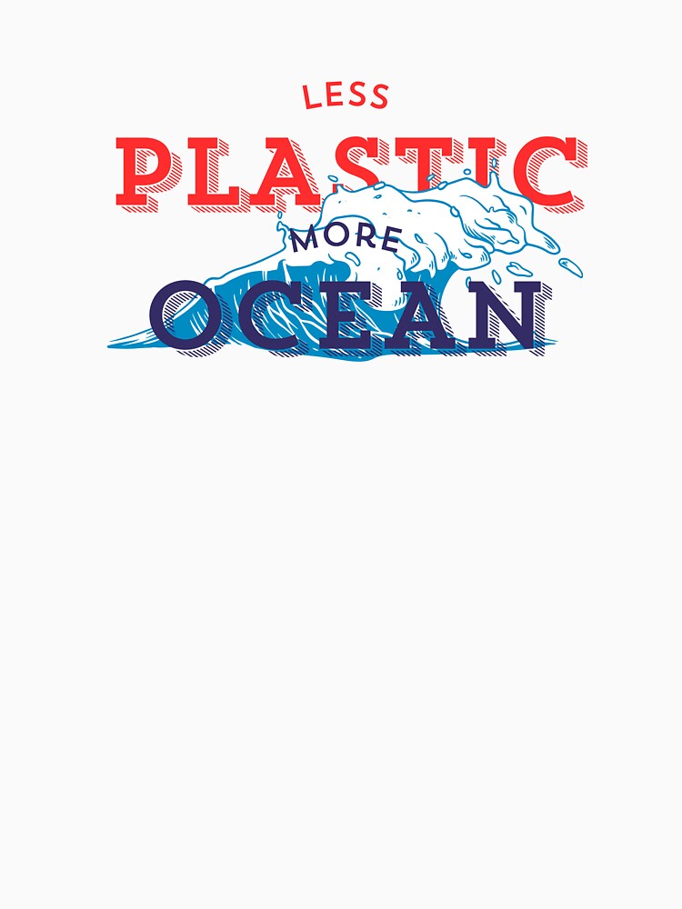 Less Plastic, More Ocean — Sustainability T-shirt by Mashhu