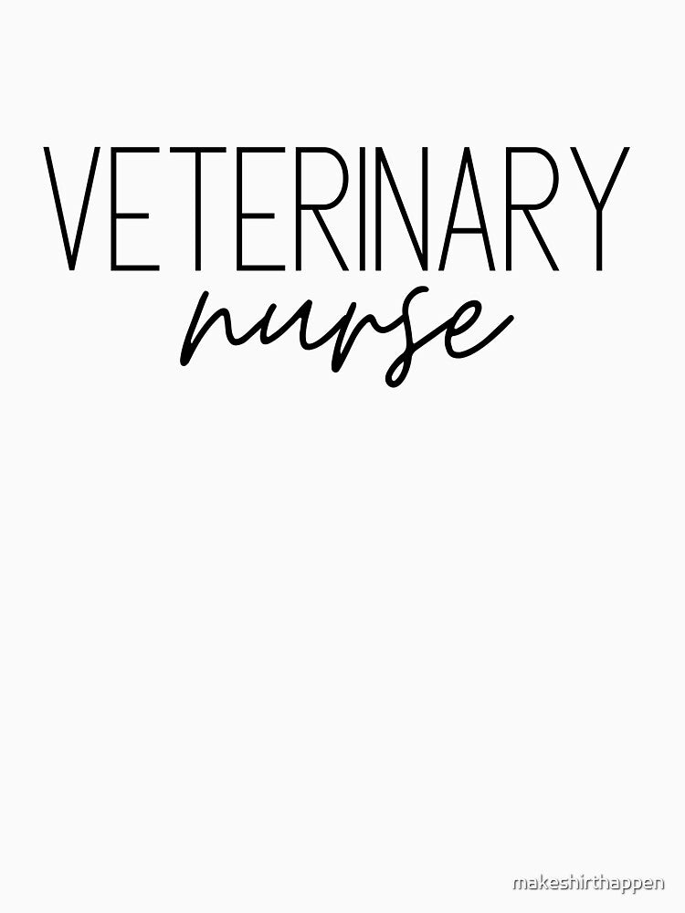 Veterinary Nurse by makeshirthappen