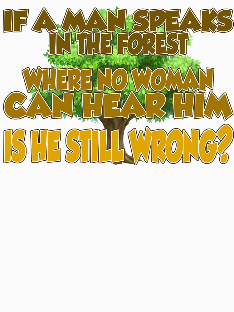 If A Man Speaks In The Forest by Fairyjam