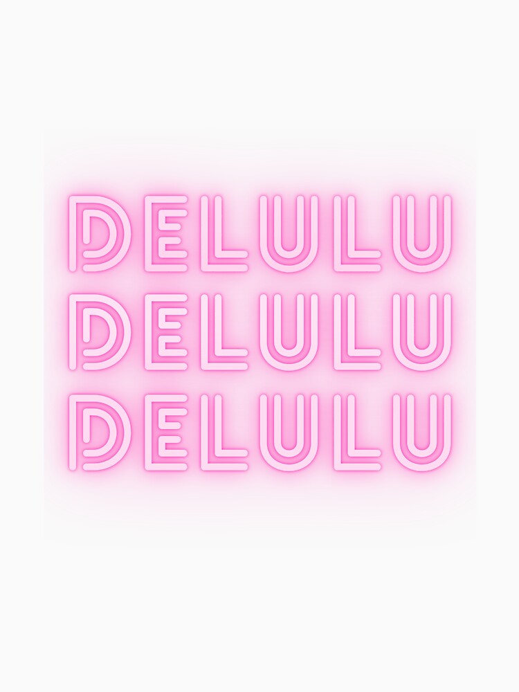 DELULU NEON PINK by zvizdetss