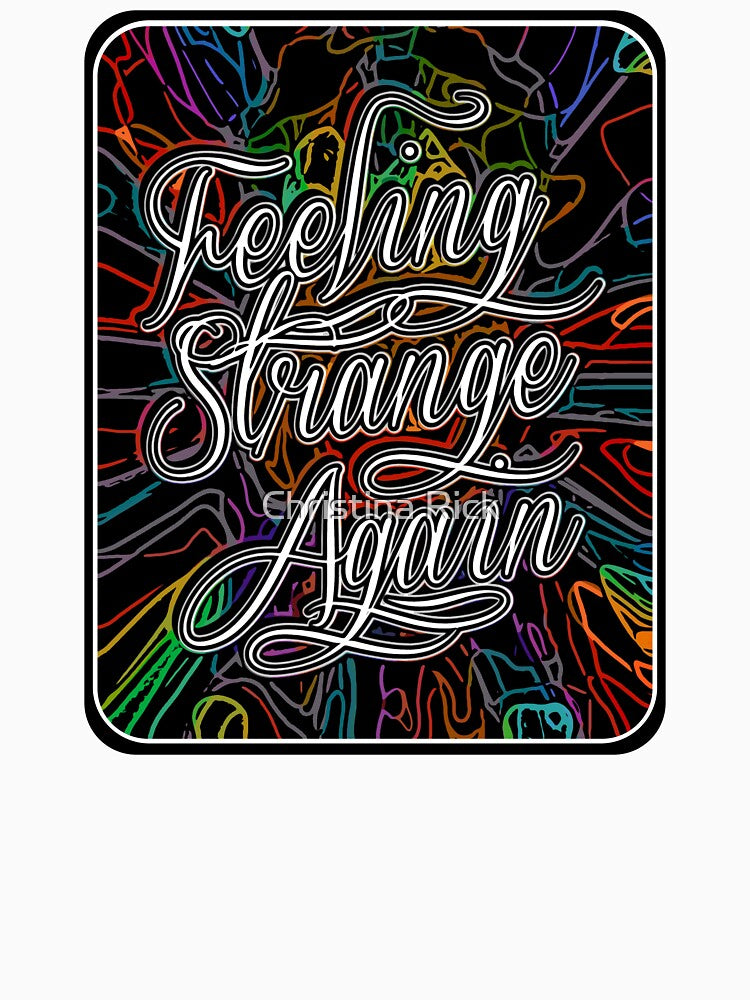 Feeling Strange Again by Christina Rick
