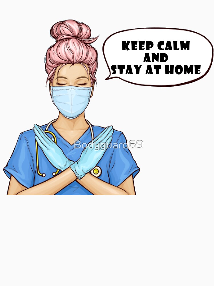 Keep calm and stay  at home by Bodyguard69
