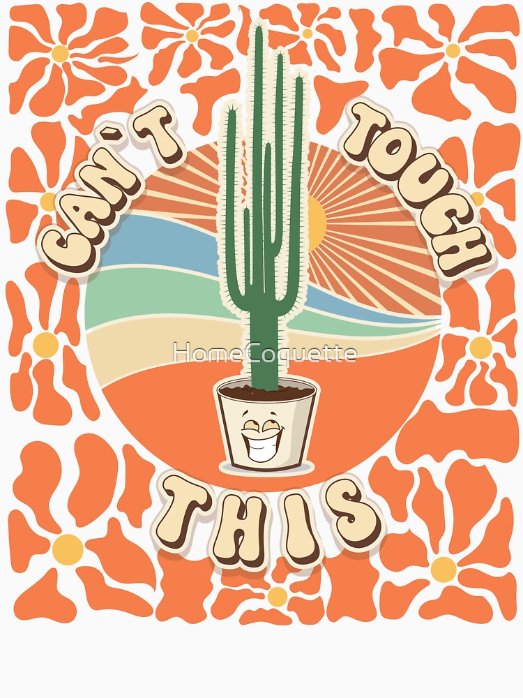 Mothers day plant  lover groovy sarcastic cactus funny Cant touch this by HomeCoquette