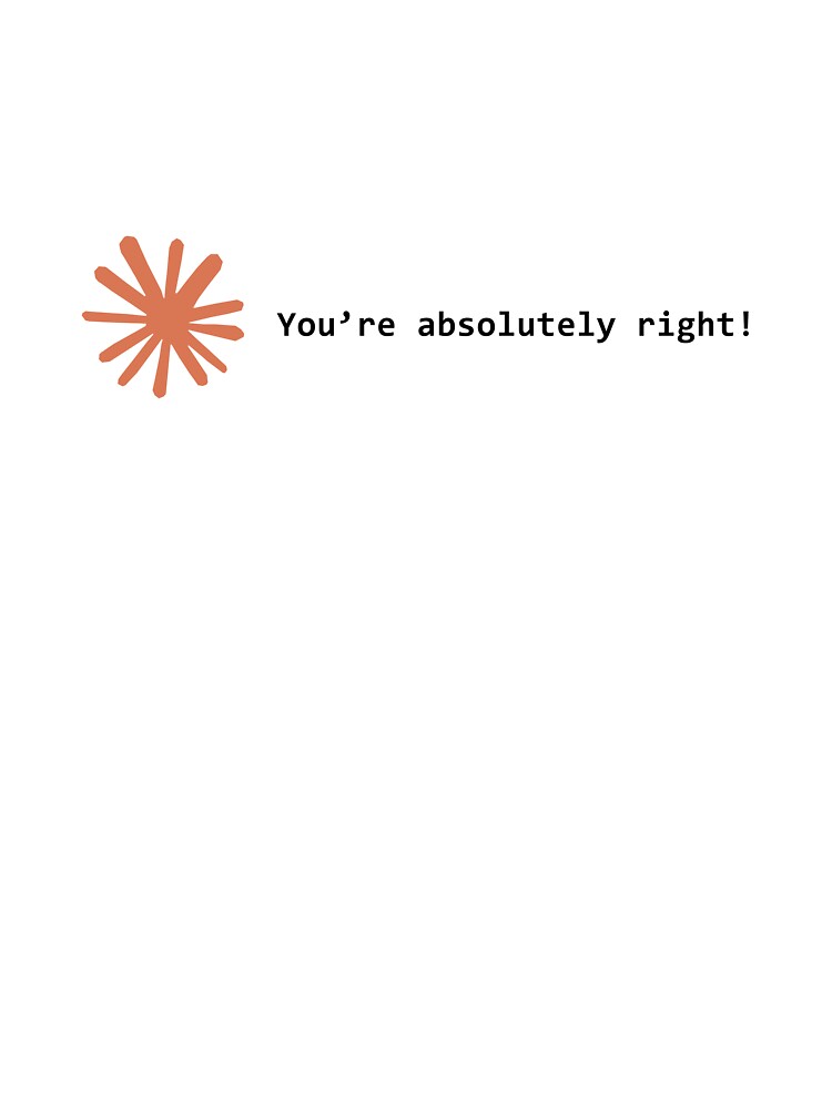 You're absolutely right! by VibeShirting