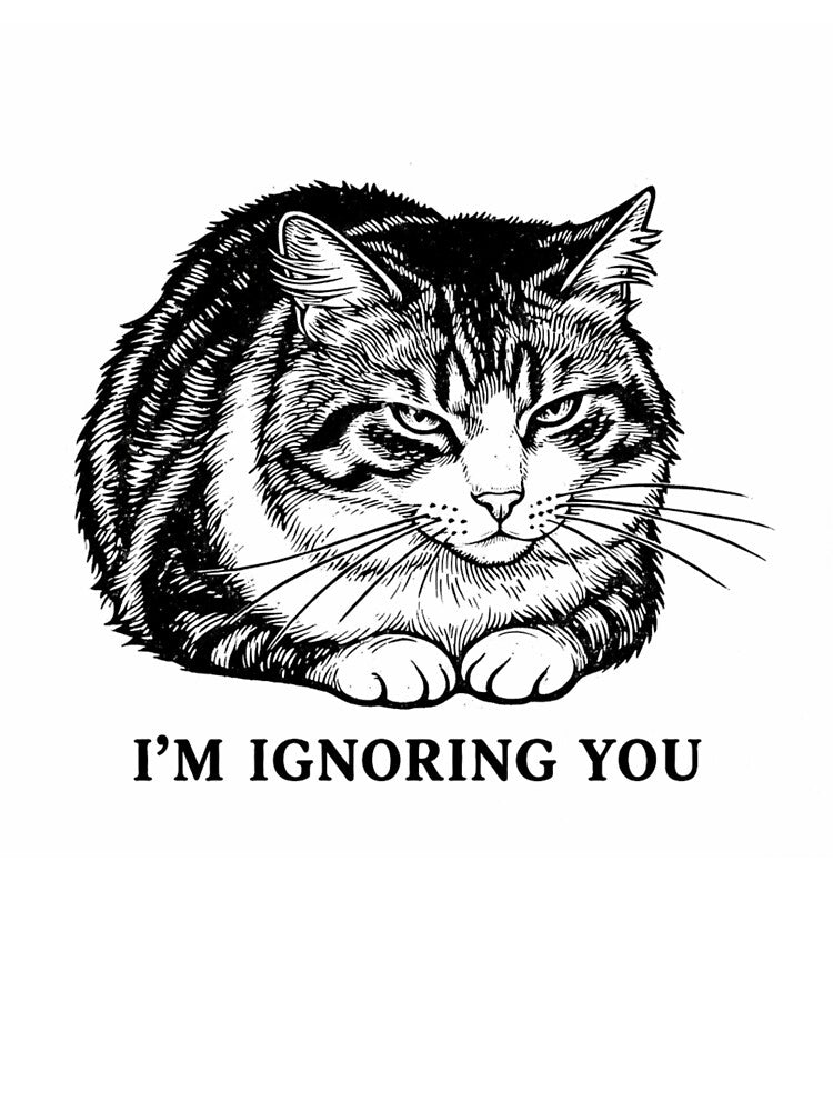 Grumpy Cat, I'm Ignoring You Funny Illustration by ShopCatLife
