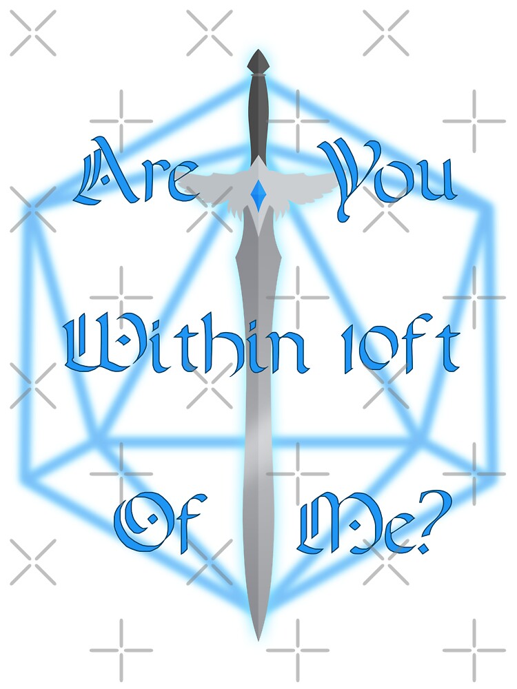 Are You Within 10ft Of Me? by KatanaBalls