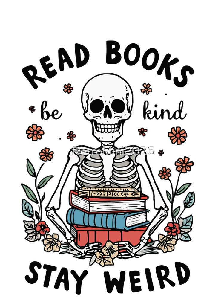 Read Books Be Kind Stay Weird Book Lover Reader Kindness Individuality by RetroMini2026