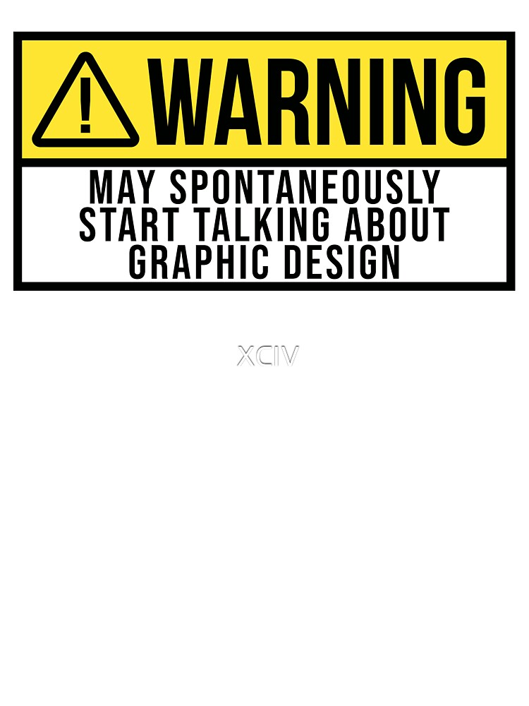 Graphic Designer Warning by XCIV