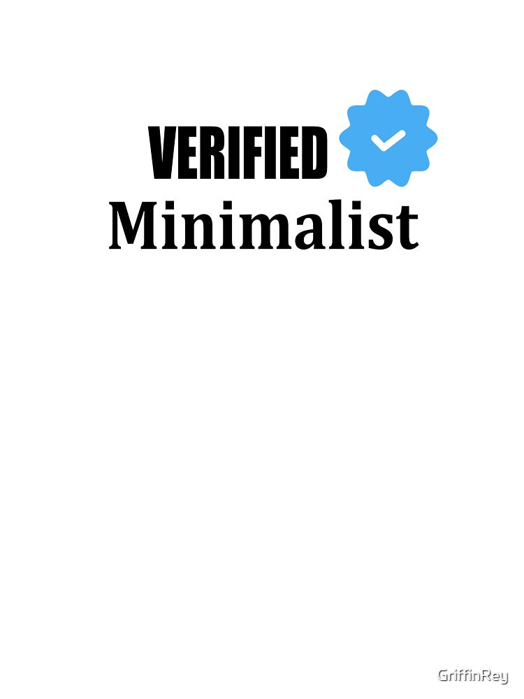 Verified Minimalist – Less Stuff, More Peace by GriffinRey