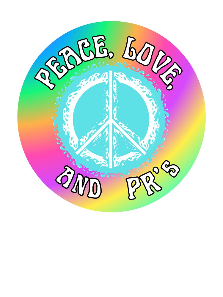 Peace, Love, and PR's by piscesmoon22