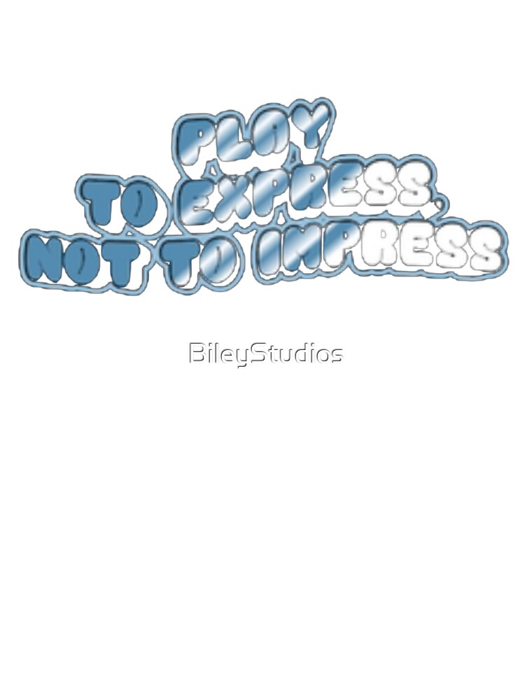 Play to Express Not to Impress - Y2K Chrome Cyber Graphic Typography by BileyStudios