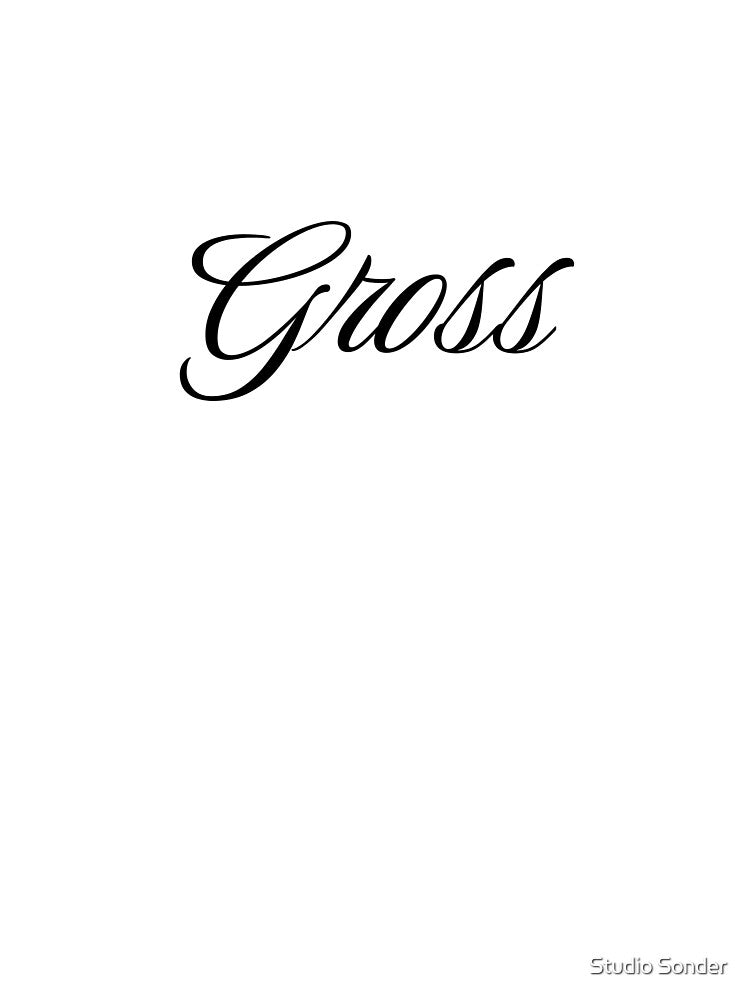 Gross by Studio Sonder