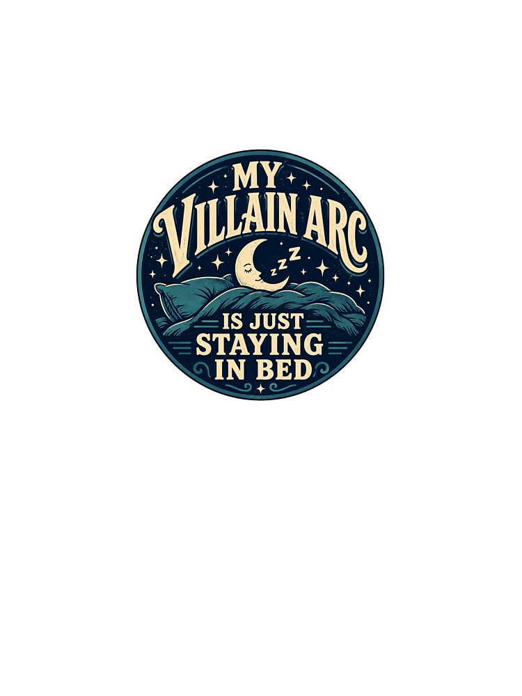My Villain Arc Is Just Staying In Bed Funny Sticker by RedRubyBubble