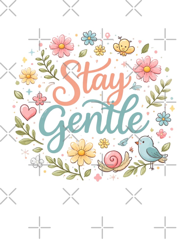 Stay Gentle Cute Aesthetic Quote Design | Soft Pastel Floral Typography Art by Sanika arts