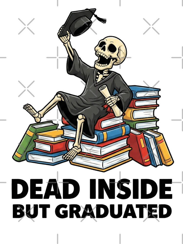 Funny Graduated Dead Inside But Graduated by Thread&Fable