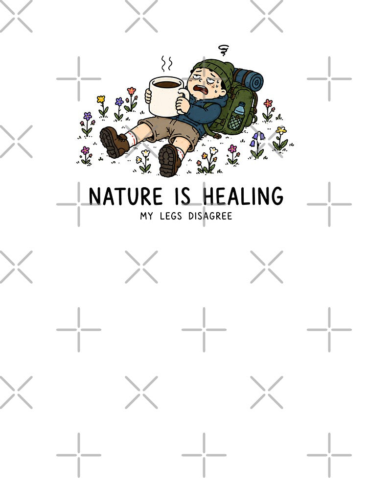 Nature Is Healing, Legs Disagree by MonkiFlipp