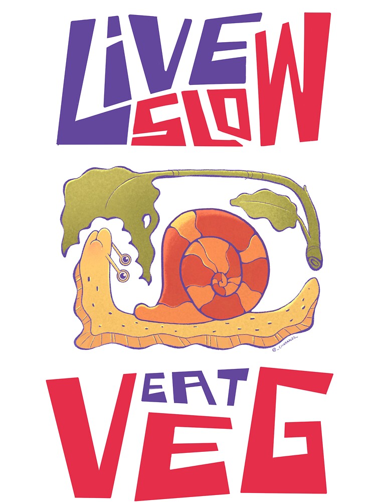 Live Slow, Live Veg 2 by ChiaraAless