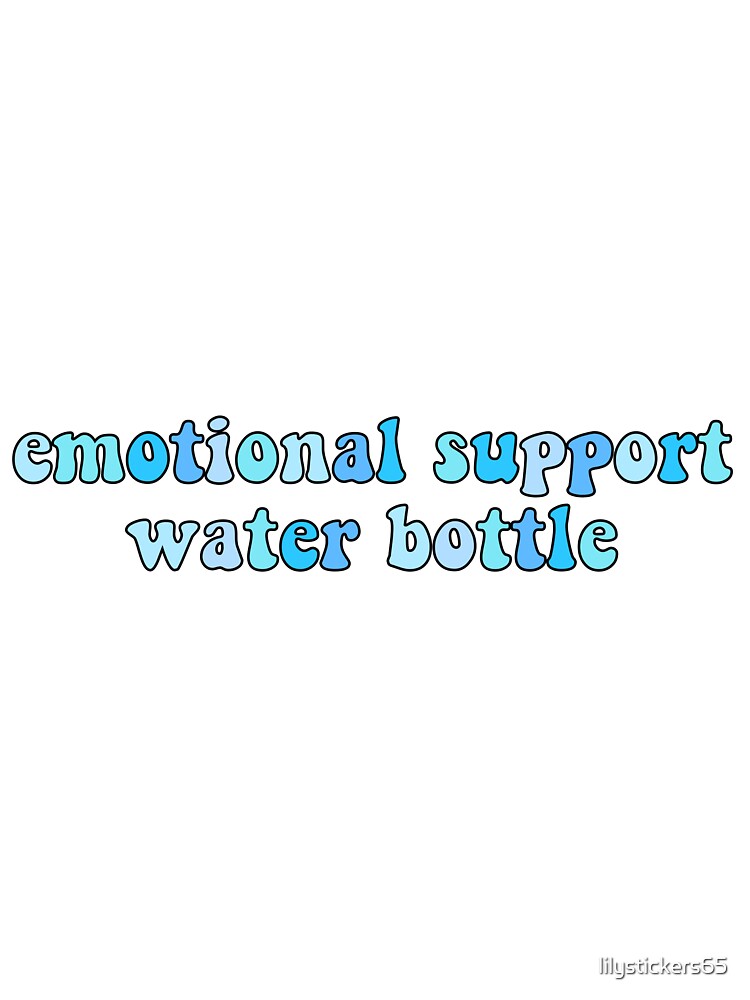 emotional support water bottle blue by lilystickers65
