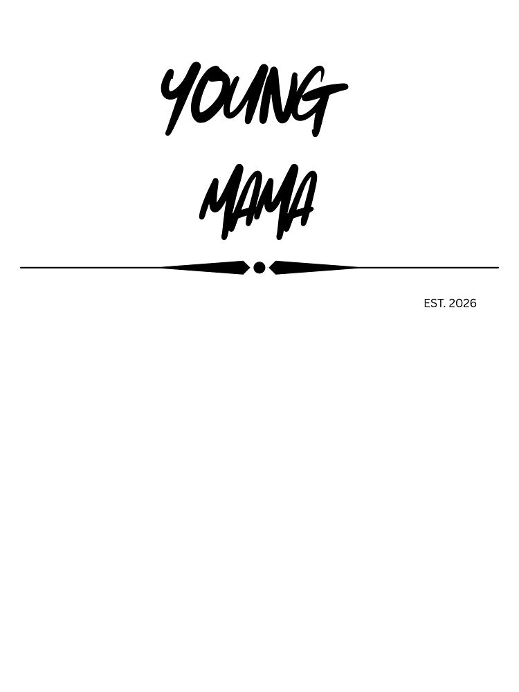 Young MaMa – EST. 2026 by ekemarket