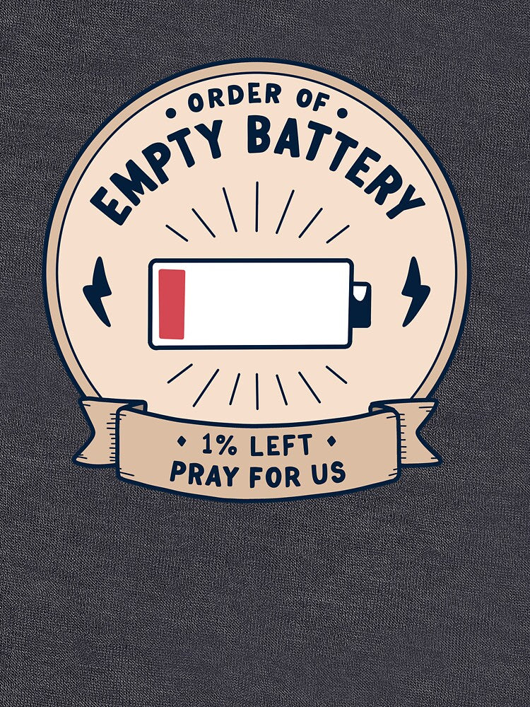 Order of Empty Battery – 1% Left Pray For Us Funny Low Energy Club Badge by thesalynn