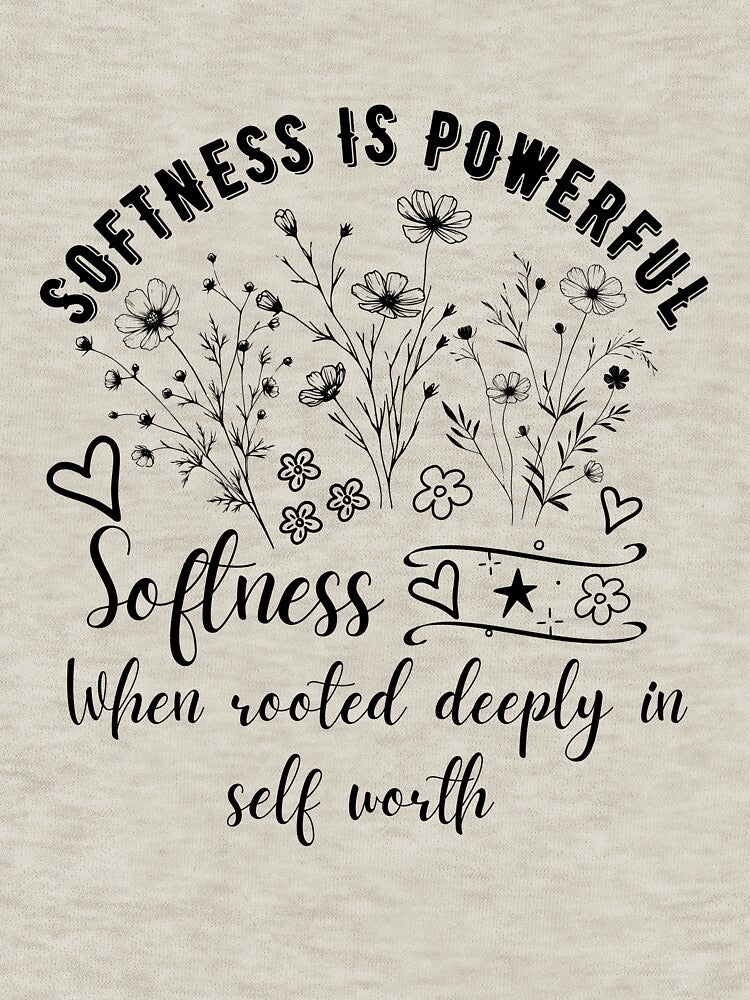 Softness is Powerful – Self Love Floral Typography Design by NuvoraNest
