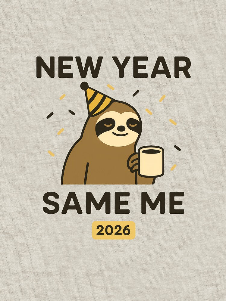 New Year Same Me 2026 – Funny Sloth Design by Ombrya