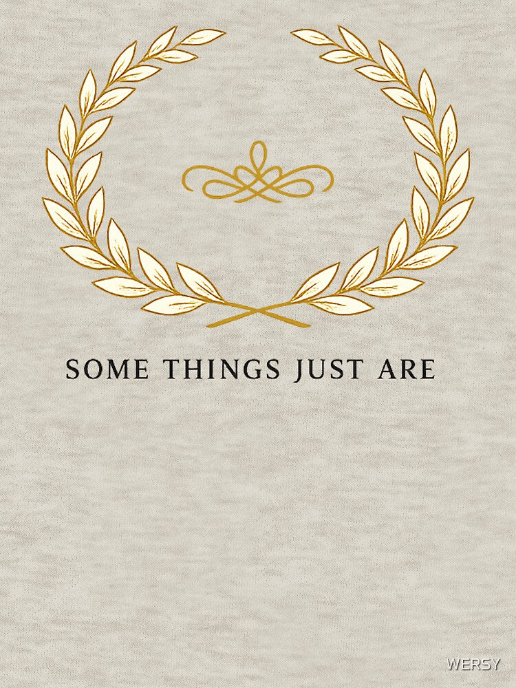 Some Things Just Are Quiet Luxury Laurel Crest Minimalist Design by WERSY