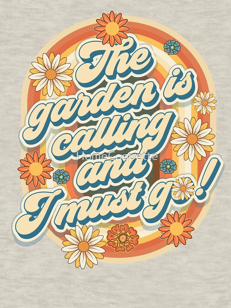 Mother day  plant lover groovy quote The garden is calling and I must go by HomeCoquette