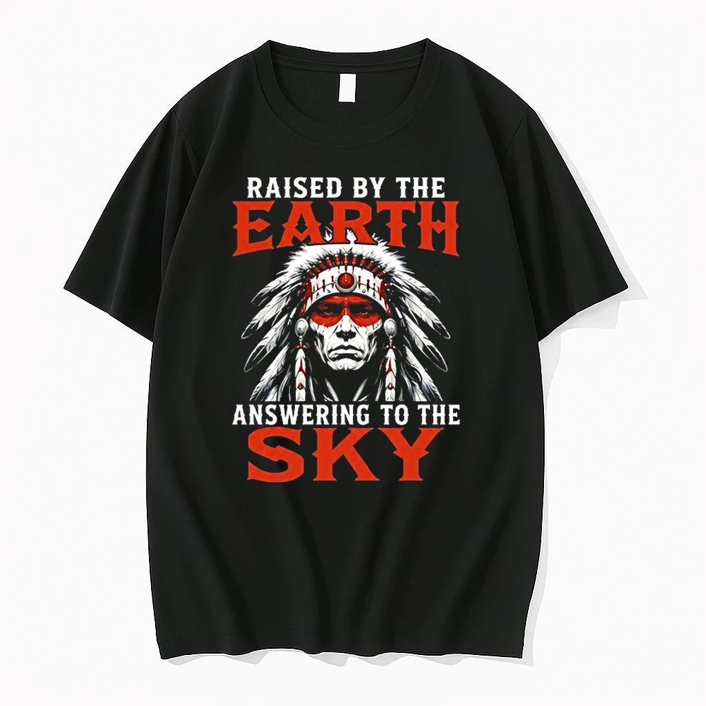Raised By The Earth Answering To The Sky Native American Chief 0 Tshirts Sweater