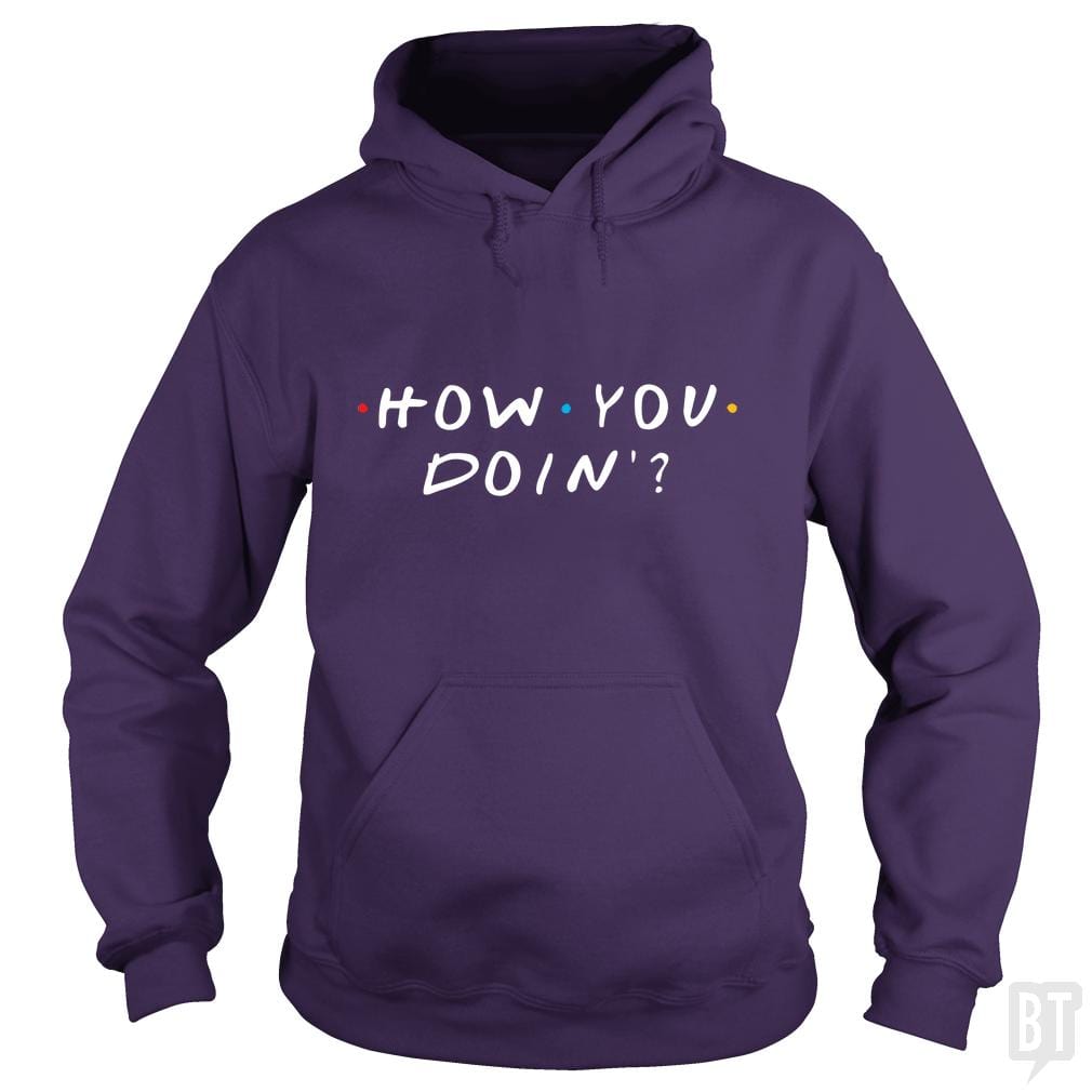 How You Doin'? Hoodie