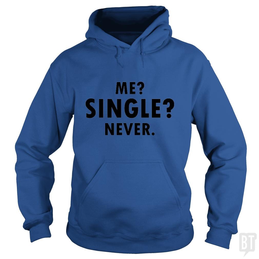Me Single? Hoodie