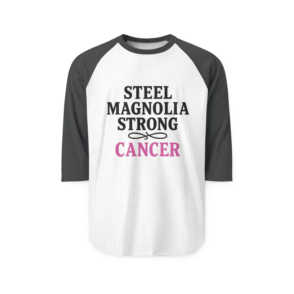 Cancer Steel Magnolia Strong Raglan Tee