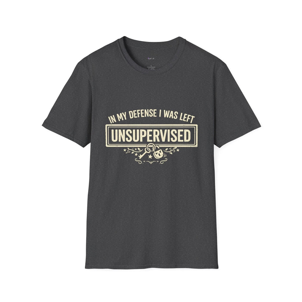 "In My Defense I Was Left Unsupervised" T-Shirt | Funny Quote Tee