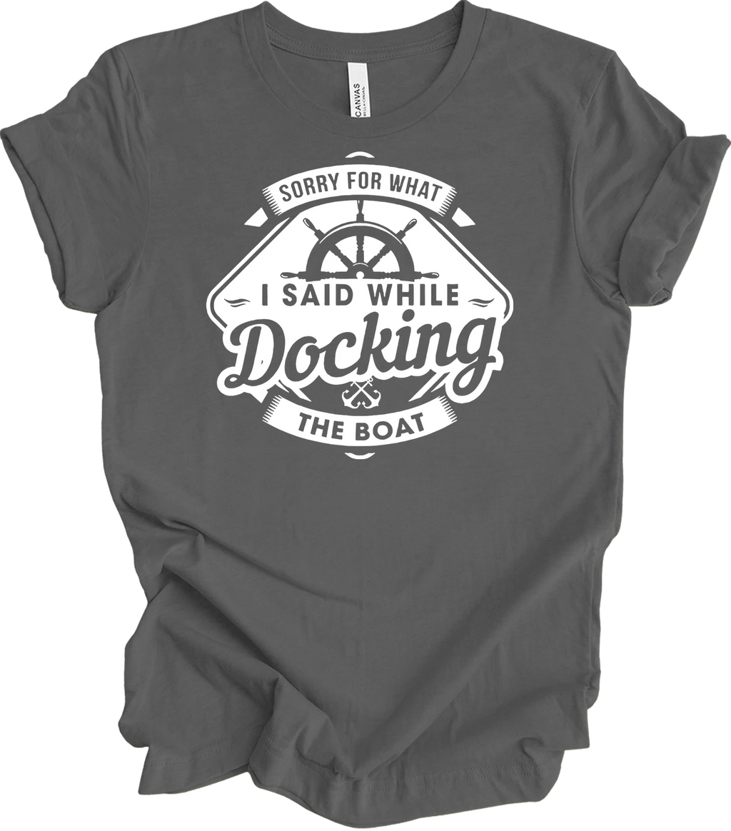 Boat Captain Shirt Funny Sorry For What I Said While Docking Boat Gift for Wife