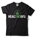 Healthcare cannabis Marijuana Weed T-shirt Smoker Tee Shirt humor Tee
