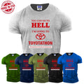 You Can Go To Hell I'm Going To Toyotathon Sarcastic Funny Men's T Shirt S-3xl