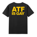 ATF Is Gay Human Rights Equality Pride For LGBT LGBTQ T-Shirt