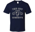 This Guy Loves His Dallas Cowboys Football T Shirt