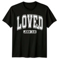 Loved John 3:16 Varsity Style Christian Faith Graphic T-Shirt