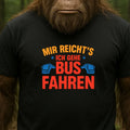 I’ve Enough T-Shirt – I’m Going Bus! Funny saying for bus driver