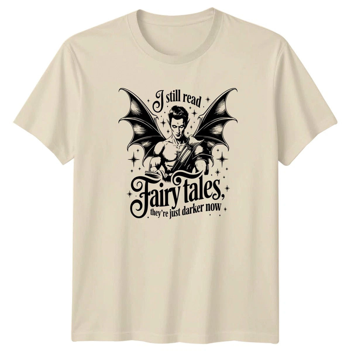 I Still Read Fairy Tales T-Shirt Dark Romance Book Lover