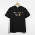 Absolutely Not Shirt, Funny Sarcastic Smiley Face Tee T-Shirt Gift