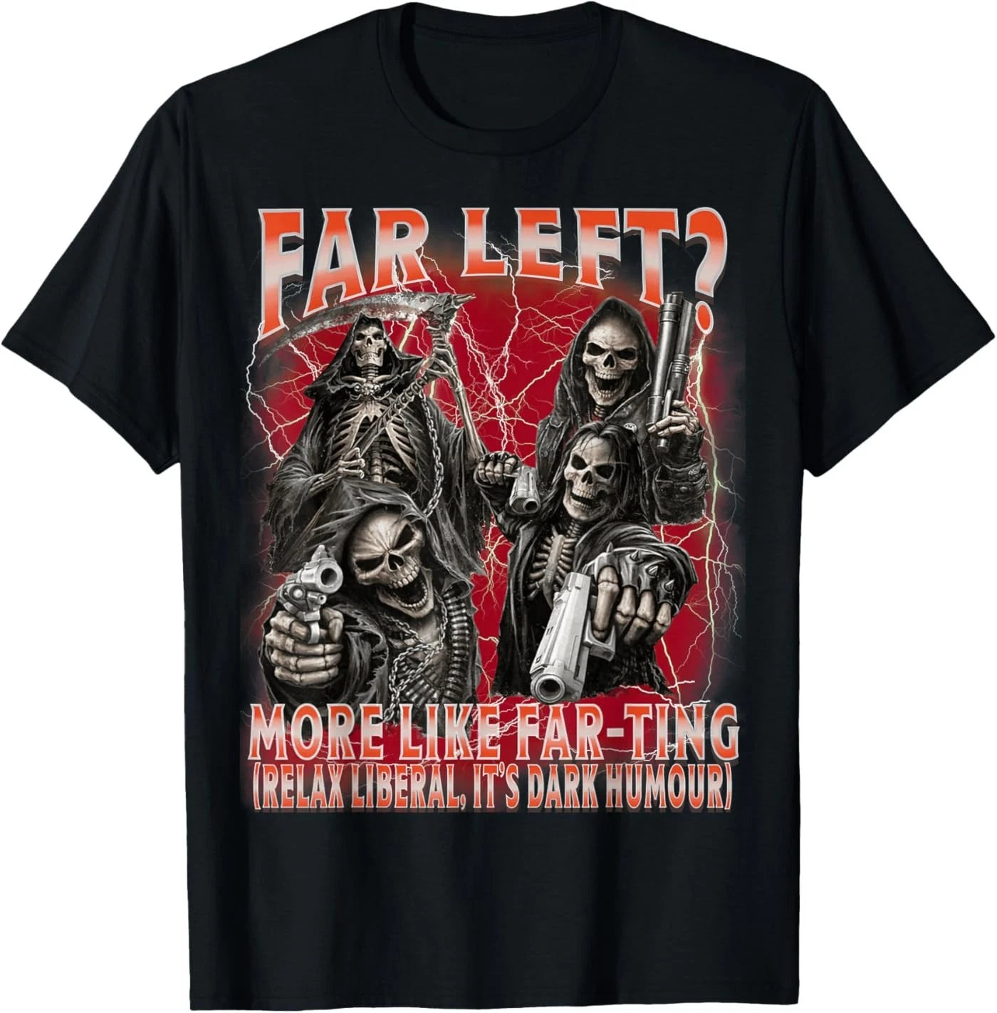 Funny Far Left More Like Farting Skeleton Meme T-Shirt