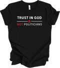 Trust God Not Politicians T-Shirt Faith Over Politics American Flag Government