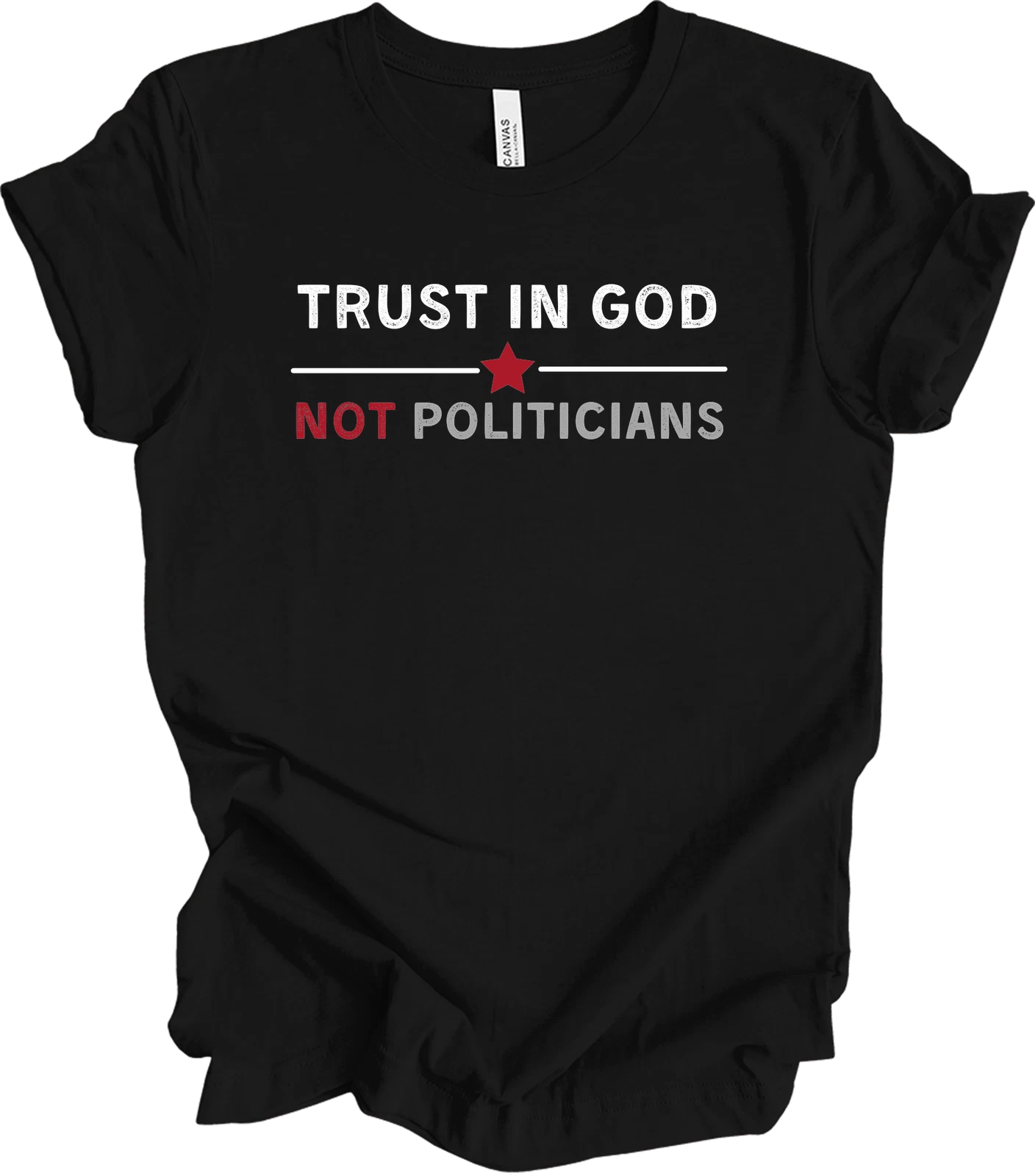 Trust God Not Politicians T-Shirt Faith Over Politics American Flag Government