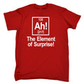 AH The Element of Surprise - Funny SloganT Shirt - Interesting Gift
