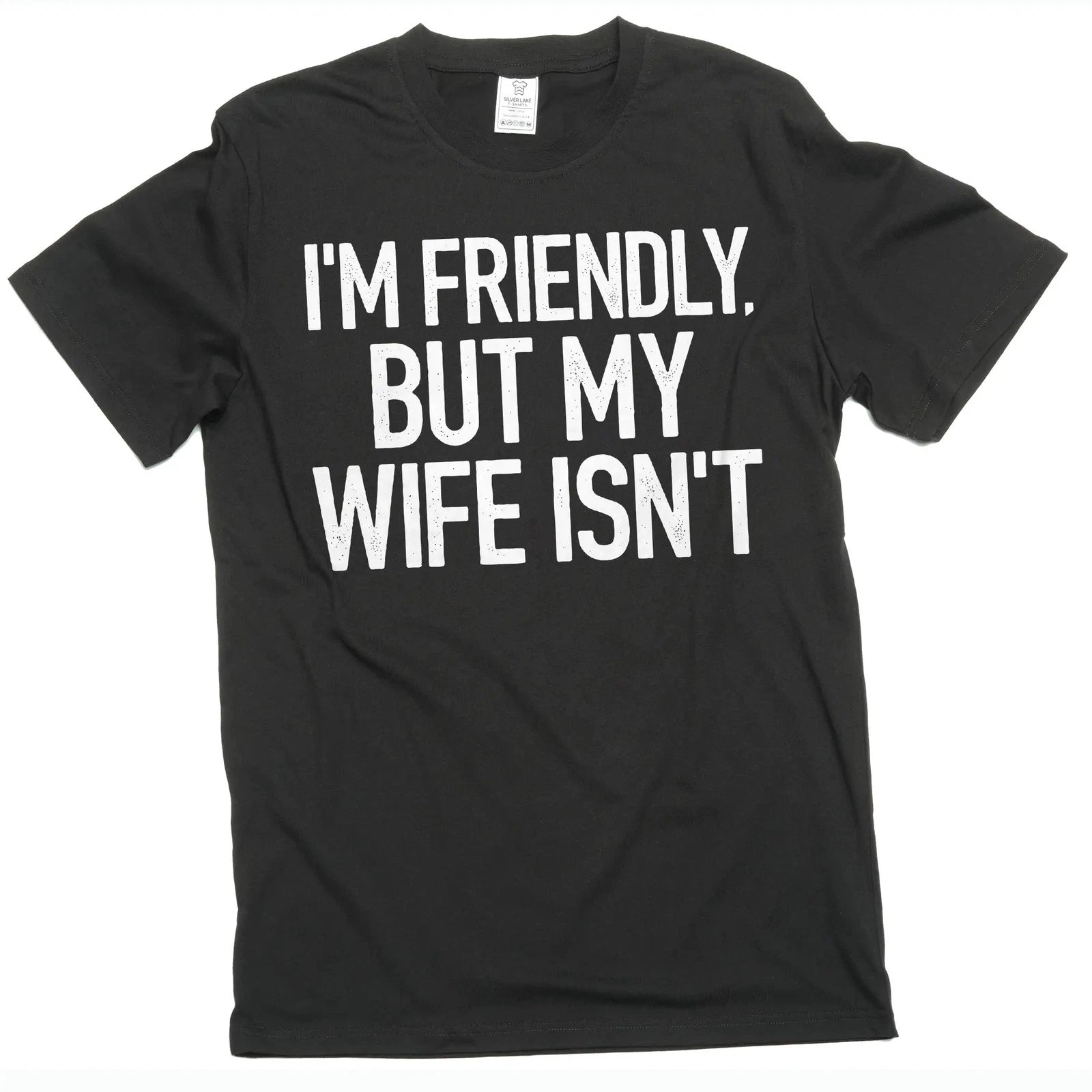Men's Funny I'm Friendly, But My Wife Isn't Graphic T-shirt