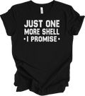 Just One More Shell I Promise T-Shirt Funny Seashell Collecting Beachcomber Gift